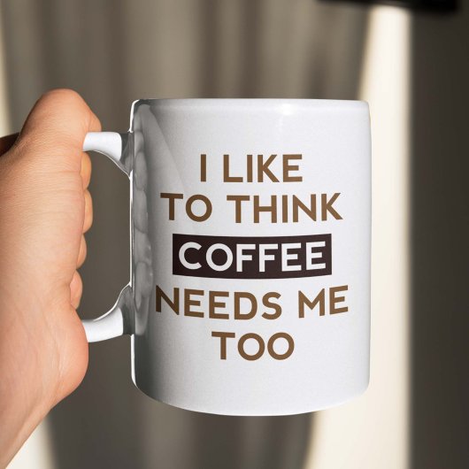 Mug Le café a aussi besoin de moi
