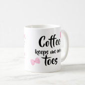 Mug Le café Ballerina me garde sur mes orteils drôle (Devant droit)