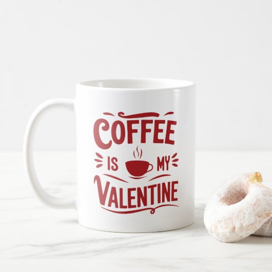 Mug Le café c'est ma Saint Valentin, c'est drôle la Sa (Avec donut)