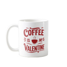 Le café c'est ma Saint Valentin, c'est drôle la Sa
