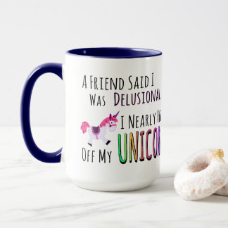 Mug Le café de licorne, un ami a indiqué que j'étais