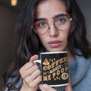 Mug Le Café Drôle Me Fait Poop