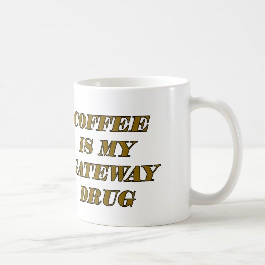 Mug Le café est ma drogue de passerelle (Droite)