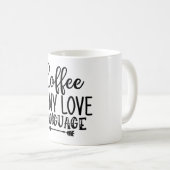 Mug le café est ma langue d'amour (Devant droit)