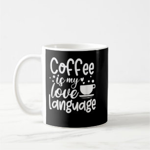Mug Le Café Est Ma Langue D'Amour