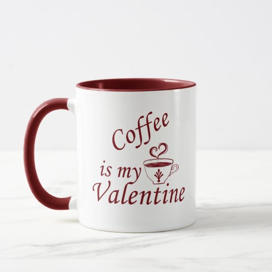 Mug Le café est ma valentine drôle (Gauche)