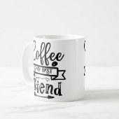 Mug Le café est mon meilleur ami (Devant gauche)