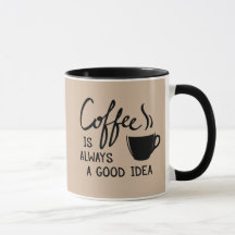 Le café est toujours une bonne idée