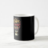 Mug Le café est toujours une bonne idée (Devant droit)