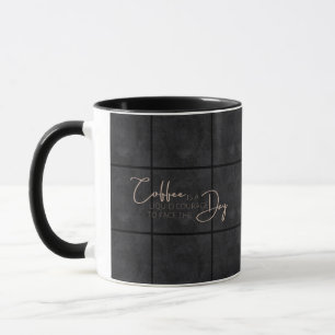 Mug Le café est un courage liquide pour affronter la j