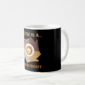 MUG LE CAFÉ EST UN... DROIT HUMAIN (Devant droit)