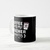 Mug Le Café Me Donne Des Pouvoirs D'Enseignant (Devant gauche)