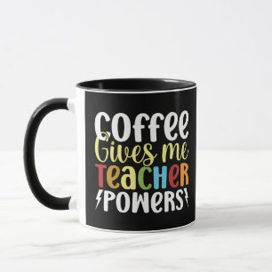 Mug Le Café Me Donne Des Pouvoirs D'Enseignant