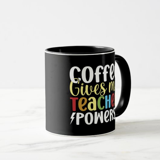 Mug Le Café Me Donne Des Pouvoirs D'Enseignant (Devant droit)