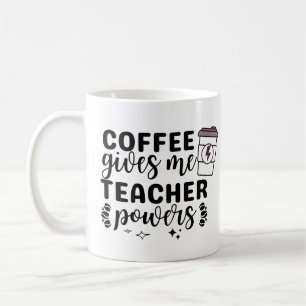 Mug Le Café Me Donne Des Pouvoirs D'Enseignant