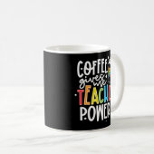 Mug Le café me donne des pouvoirs d'enseignant Appréci (Devant droit)