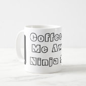 Mug Le café me donne Ninja Skillz ! (Devant gauche)