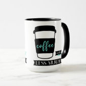 Mug Le café me fait me sentir moins meurtrier et drôle (Devant droit)