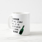 Mug Le café me garde jusqu'à ce qu'il soit acceptable (Devant gauche)