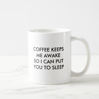 MUG LE CAFÉ ME MAINTIENT ÉVEILLÉ AINSI JE PEUX VOUS