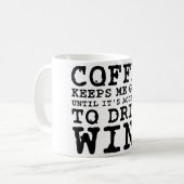 Mug Le café me maintient jusqu'au vin (Devant gauche)