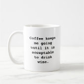 Mug Le Café M'Emmène Jusqu'À Ce Que Le Vin Soit Drôle (Gauche)