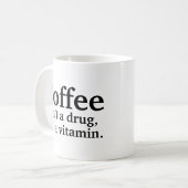 Mug Le café n’est pas une drogue, c’est une pâte à caf (Devant gauche)