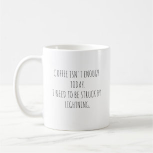 Mug Le café ne suffit pas, drôle