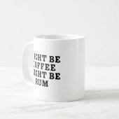 Mug Le Café Peut Être Du Rhum (Devant gauche)