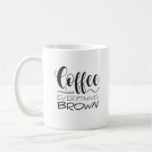Mug Le café rend tout brun. (Gauche)