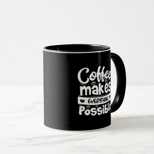 Mug Le Café Rend Tout Possible (Devant droit)