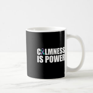 Mug Le calme est le pouvoir La santé mentale Suicide