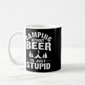 Mug Le camping sans bière est juste stupide (Gauche)