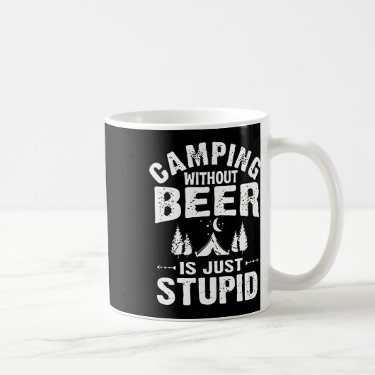 Mug Le camping sans bière est juste stupide (Droite)