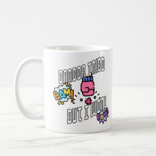 Mug Le Cancer A Essayé Mais J'Ai Gagné !
