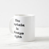 Mug le capitaine a toujours raison (Devant gauche)