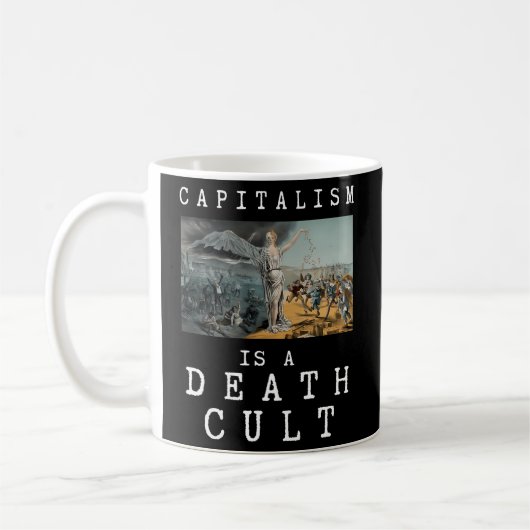 Mug Le Capitalisme Est Un Culte De La Mort Anti-Capita (Gauche)