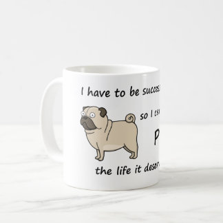 Mug Le carlin de la vie mérite