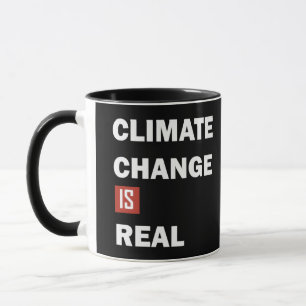 Mug Le changement climatique est une réelle prise de c