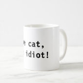 Mug le chat, vous idiot ! (Devant droit)