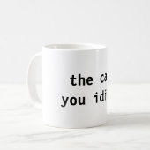Mug le chat, vous idiot ! (Devant gauche)