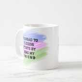 Mug Le chemin du succès commence par être mon ami (Devant gauche)