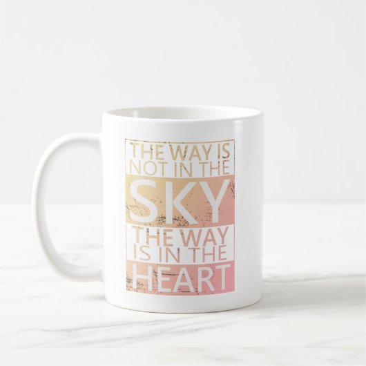 Mug Le chemin n'est pas dans le ciel, le chemin est da (Gauche)