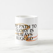 Mug Le chemin vers la gloire est toujours rude - Inspi (Centre)