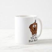 Mug "Le Chien A Fait Quoi ! ?" Dessin (Devant droit)