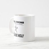 Mug Le chimio final courent beaucoup - cancer du (Devant gauche)