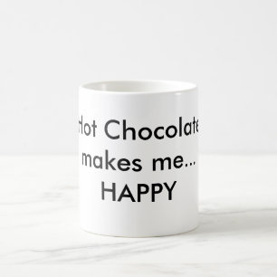 Mug Le chocolat chaud me rend… HEUREUX