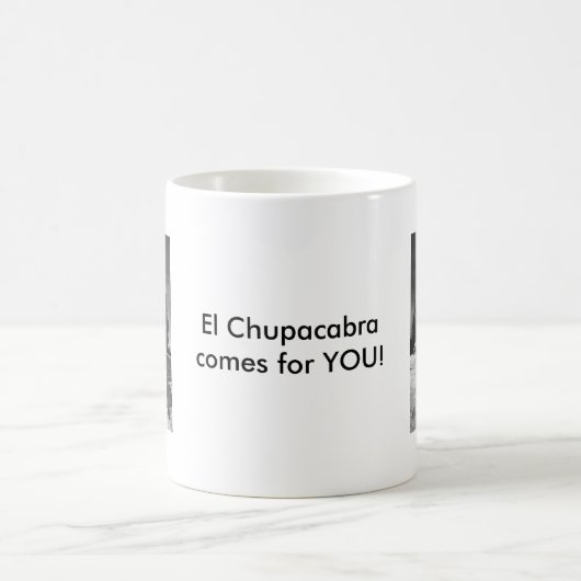 Mug Le Chupacabra, Chupacabra, Chupacabra d'EL vient (Centre)