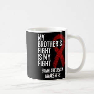Mug Le combat de Frère est mon combat Cerveau Aneurysm