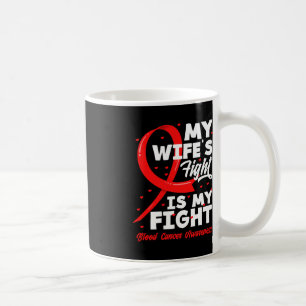 Mug Le combat de ma femme est ma lutte contre le cance
